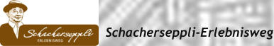 Schacherseppli-Erlebnisweg